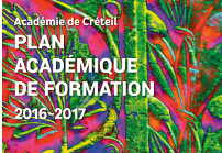 Académie de Créteil - PLAN ACADÉMIQUE DE FORMATION - 2016-2017