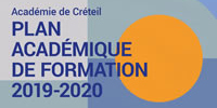 ‘Académie de Créteil - PLAN ACADÉMIQUE DE FORMATION - 2019-2020’