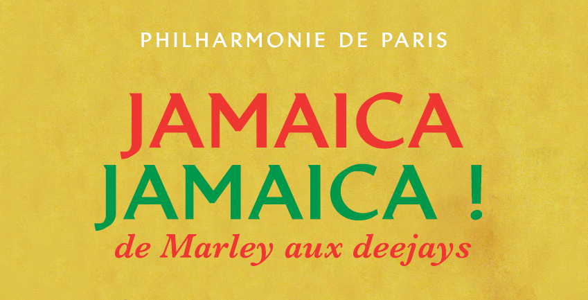 PHILHARMONIE DE PARIS - JAMAICA JAMAICA ! - de Marley aux deejays