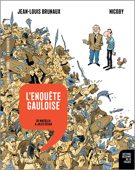 Couverture de l’ENQUÊTE GAULOISE, 2e volume de l’‘Histoire dessinée de la France’