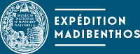 ‘MUSÉUM NATIONAL D’HISTOIRE NATURELLE - EXPÉDITION MADIBENTHOS -’
