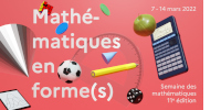 Bannière ‘Mathématiques en forme(s) - 7-14 mars 2022 - Semaine des mathématiques - 11ᵉ édition’