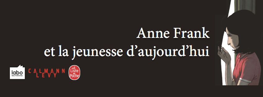 ‘Anne Frank et la jeunesse d’aujourd’hui’ logos Labo des histoires, Calmann-Lévy, Le Livre de poche
