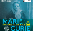 Haut de l’affiche de l’exposition ‘Marie Curie, une femme au Panthéon’