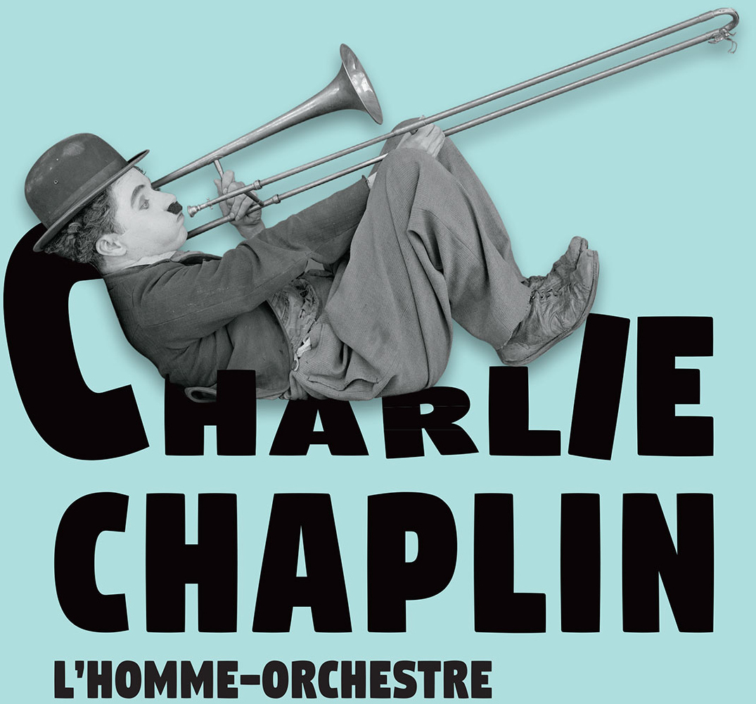 Visuel de ‘Charlie Chaplin, l’homme-orchestre’