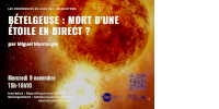Affiche de la conférence en ligne ‘BÉTELGEUSE : MORT D’UNE ÉTOILE EN DIRECT ?’