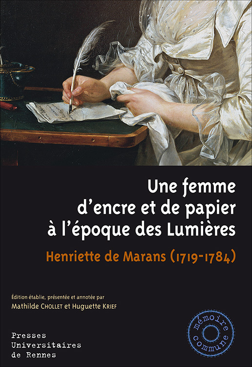 Couverture ‘Une femme d’encre et de papier à l’époque des Lumières. Henriette de Marans (1719-1784)’