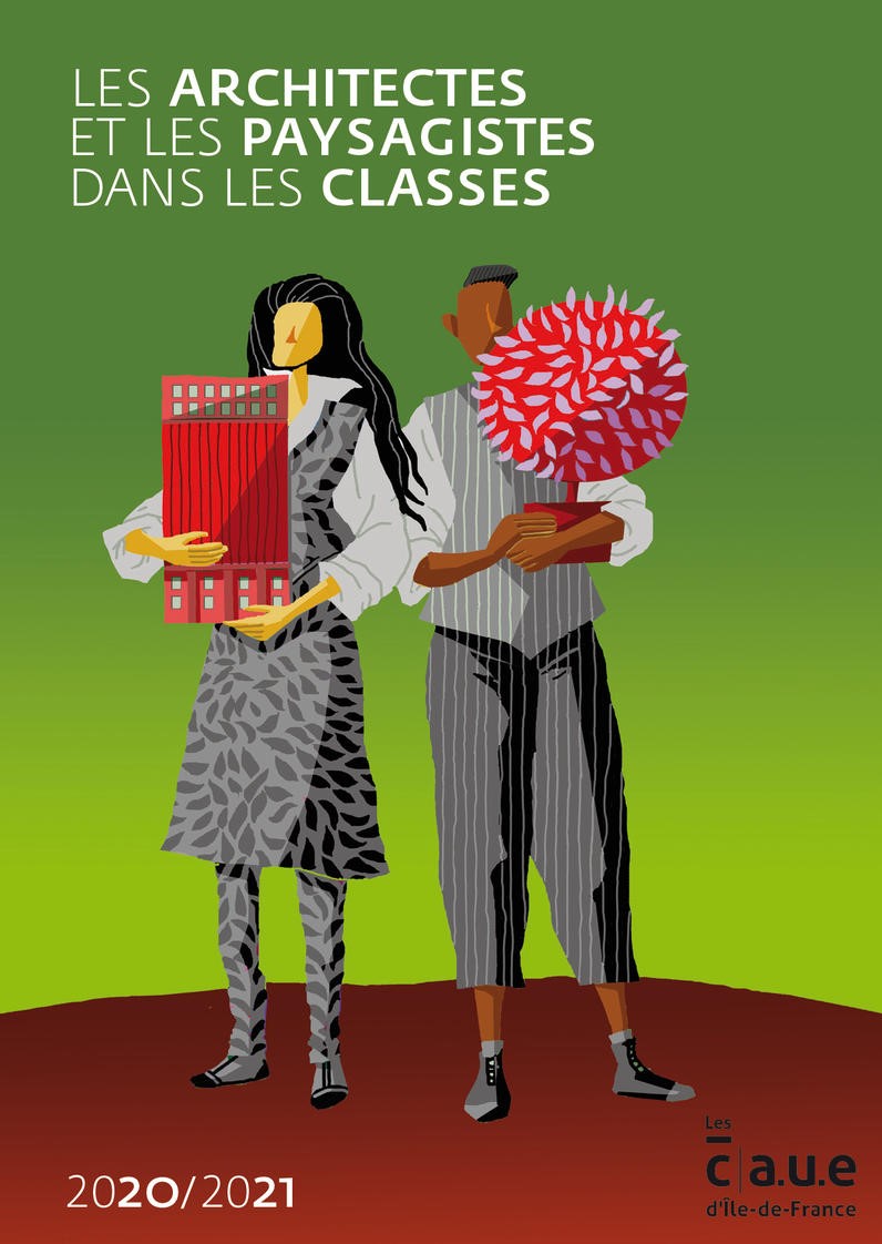 Affiche ‘LES ARCHITECTES ET LES PAYSAGISTES DANS LES CLASSES 2020/2021 - Les CAUE d’Île-de-France’