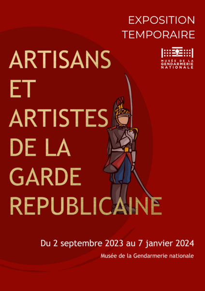 Affiche de l’exposition ‘Artisans et artistes de la Garde républicaine’