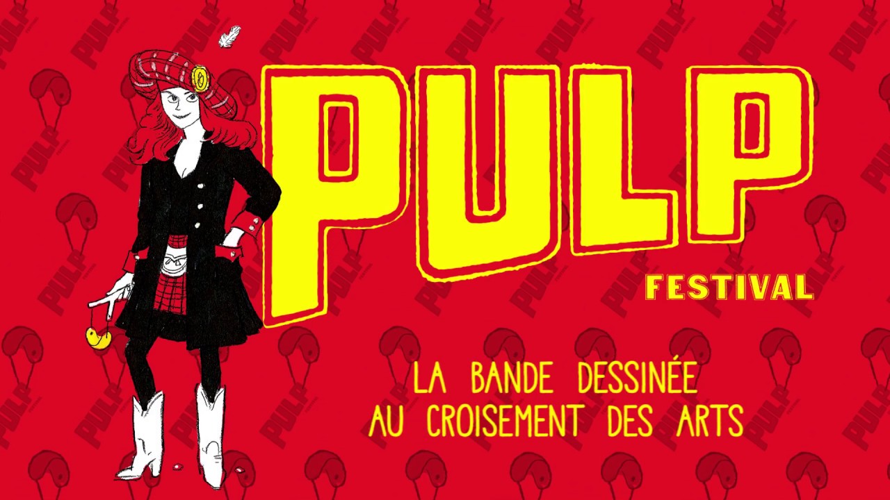 Affiche PULP FESTIVAL - LA BANDE DESSINÉE AU CROISEMENT DES ARTS