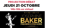 PROJECTION-DÉBAT JEUDI 21 OCTOBRE 14h-16h en virtuel ‘JOSÉPHINE BAKER, PREMIÈRE ICÔNE NOIRE’