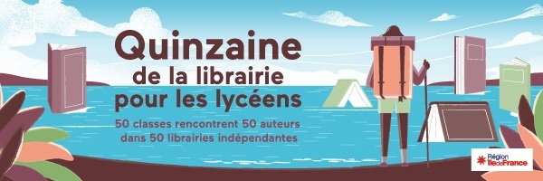 Visuel ‘Quinzaine de la librairie pour les lycéens - Région Ile-de-France’