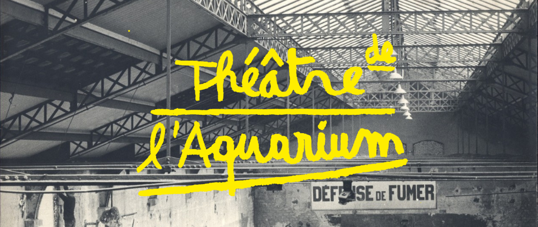 Visuel du Théâtre de l’Aquarium – La Cartoucherie
